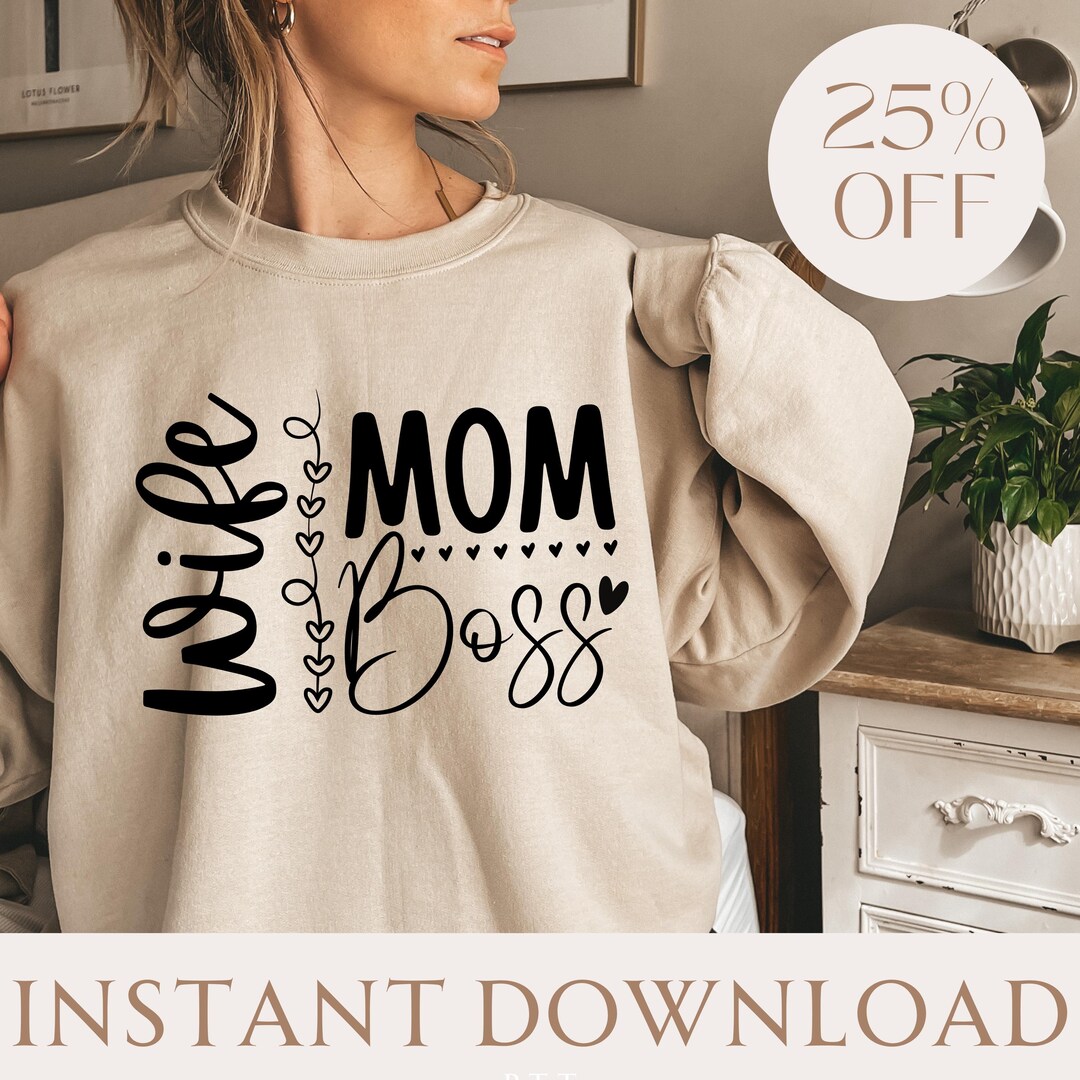 Wife Mom Boss Svg Png Dxf PDF | Mom Boss Entrepreneur Design | DIY ...