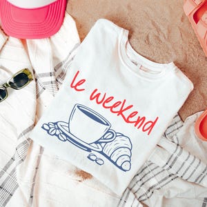 Comfort Colors® Weekend Shirt, Coffee Tshirt, Croissant Shirt, French T Shirt, Weekending T-Shirt,Le Weekend Shirt, Retro Graphic Shirt