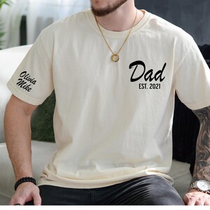 Comfort Colors Personalized Dad Shirt with Kids Names Arm,  Est Date Daddy Shirt, Gift for Fathers Day, Childs Names Arm, Custom Dad Tshirt