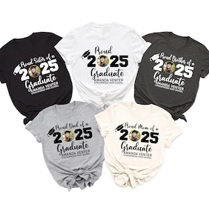 Personalized Graduation Shirts, Add the Photo Graduation Shirt, Proud Mom of a 2025 Graduate Shirts, Class of 2025 Family Graduation Shirts