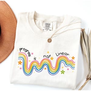 Comfort Colors Progress Is Not Linear Teacher Shirt: Mental Health Awareness