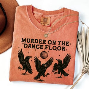 Comfort Colors Funny Murder on the Dance Floor Shirt, Local Murder Tee, Funny Raven Sweatshirt, Witchy Crow Sweater, Dark Academia T-Shirt