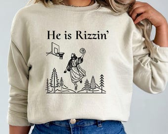 He is Risen Funny Easter Sweatshirt,Jesus Playing Basketball,Christian Faith Religious Graphic Hoodie,Weirdcore Clothing,Go Hard,Easter Gift