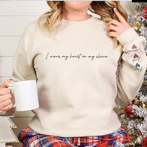 I Wear My Heart On My Sleeve, Kids Names On Sleeve, Personalized Mom Sweatshirt With Kids Names,Mama Sweatshirt, Mother&#39;s Day Gift from Kids