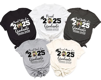 Personalized Graduation Shirts, Add the Photo Graduation Shirt, Proud Mom of a 2025 Graduate Shirts, Class of 2025 Family Graduation Shirts