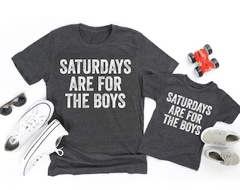 Saturdays are For the Boys Shirt, Father’s Day Shirt, Daddy and Me Shirt, Dad and Son Shirt, Gift for Dad, Dad and Me Shirt, Saturday Shirt.