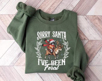 Funny Christmas Shirt, Funny Raccoon Meme Shirt, Sorry Santa I've been Feral Shirt, Christmas Season Feral Raccoon Shirt, Christmas Shirt