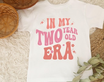 Two Year Old Era Shirt ,Second Birthday Shirt,2 Year Old Birthday Shirt ,Girls Birthday Shirt,Two Year Old Shirt,Second Birthday Girls Shirt