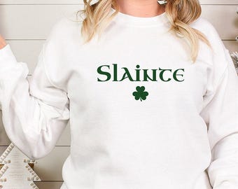 Slainte Sweatshirt, Slainte Shirt, St Paddys Day Shirt, Saint Patricks Day, Shamrock Shirt, St Patricks Day,Shenanigans Shirt,Shamrock Shirt