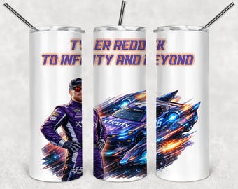Tyler Reddick to Infinity and Beyond 20 oz Tumbler with sliding lid, 2 straws & more... Nascar superstar