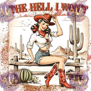 Zum Teufel, werde ich nicht ! Digitale Datei zur Sublimation auf Bechern, Shirts & mehr. Schönes vintage Cowgirl!