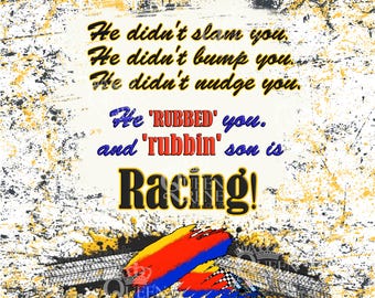 Rubbin is Racing!  Digital file for sublimation on tumblers & more.  High Res PNG/Jpeg  Nascar and stock car racing