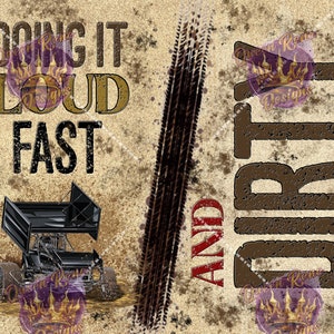 Doing it Loud Fast and Dirty digitales Bild zur Sublimation auf Bechern, Shirts und mehr. PNG / JPG hochauflösende Dirt Track Rennspaß