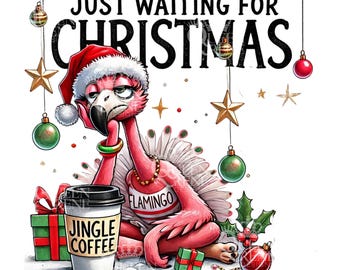 Flamingo Waiting for Christmas digital file for sublimation on tumblers & more.  PNG/JPEG 300DPI