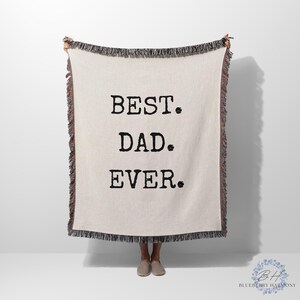 Best Dad Ever Woven Blanket - Father's Day Gift for Dads - Cozy Throw Blanket - Birthday Gift for Him - personalized Keepsake Gift