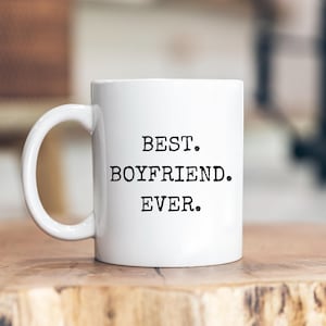 Personalized Best Boyfriend Ever Mug - Gift for Boyfriend - Coffee Lover Gift - Anniversary Gift - Birthday Gift - Gift for him