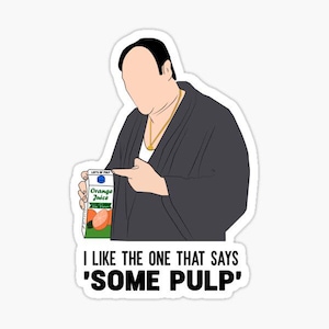 May include: A man in a black robe points to a carton of orange juice with the words "Orange Juice" and "Some Pulp" on it. The text "I like the one that says 'Some Pulp'" is below the image.