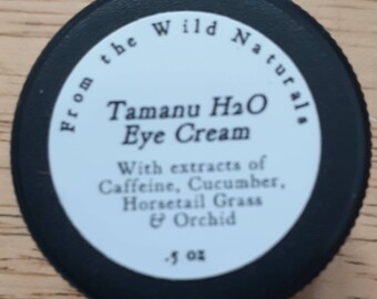 Tamanu H2O Eye Cream with Caffeine Extract! .5oz