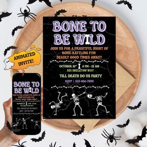 May include: Halloween party invitation with the text "BONE TO BE WILD". The invitation is black with white and purple text and features dancing skeleton graphics. Includes event details and RSVP information.
