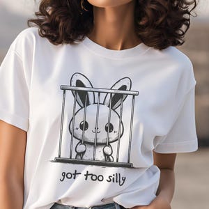 Funny Silly Rabbit Shirt Cute Bunny in Crate Graphic Tee Animal Lover Shirt Playful Gift for Pet Owner Kawaii Rabbit Lover Tee Got Too Silly