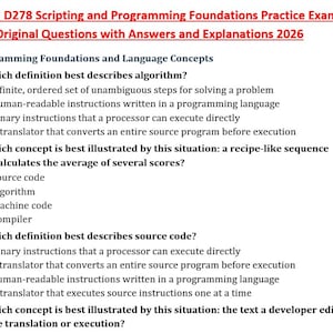 May include: A document titled WGU D278 Scripting and Programming Foundations Practice Exam 150 Original Questions with Answers and Explanations 2026. It lists multiple-choice questions about programming foundations, algorithms, and source code.