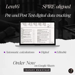 Puede incluir: Una pantalla de portátil que muestra un formulario de seguimiento de datos digitales pre y post test alineado con el nivel 6 SPIRE con frases numeradas y casillas de verificación. El texto incluye Automatic calculations, Digital, Editable, Order Now on Google Sheets.