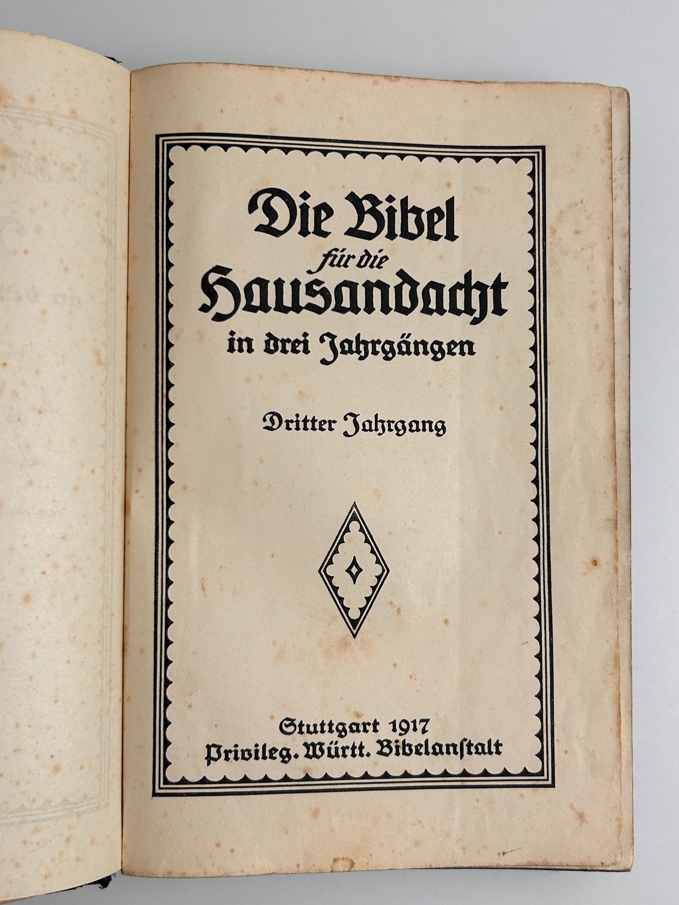Bibel für die Hausandacht in drei Jahrgängen - dritter Jahrgang - Stuttgart 1917 - privilegierte württembergische Bibelanstalt