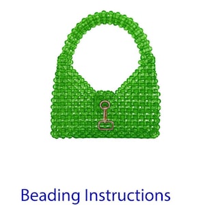 May include: A bright green beaded handbag with a curved handle and a rectangular clasp. The bag is made of small, round beads and has a structured shape. The text "Beading Instructions" is at the bottom of the image.