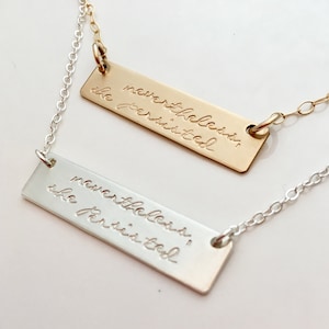 Nevertheless she persisted necklace, sterling silver or gold bar necklace, jewelry Feminist - graduation gift for her - inspirational gift image 1