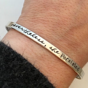 Nevertheless, she persisted Bracelet sterling silver cuff bracelet hand stamped jewelry skinny cuff Inspirational Gift for her image 3