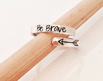 Silver Arrow Ring - Wrap Ring - Arrow Jewelry - Be Brave Ring  -sterling  silver-  Inspirational ring - Personalized Jewelry  - Custom Quote