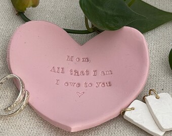 Mother’s Day Gift for Mom • Heart Ring Dish Personalized • All that I am • Mom gift from Daughter • Mom Birthday