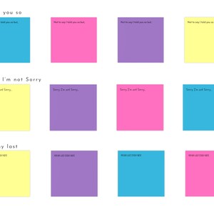 May include: A set of 12 sticky notes in four different colors: blue, pink, purple, and yellow. The notes are arranged in three rows of four. The top row has the text "I told you so" and the text "Not to say I told you so but." The middle row has the text "Sorry I'm not Sorry." The bottom row has the text "Per my last" and the text "PER MY LAST STICKY NOTE".