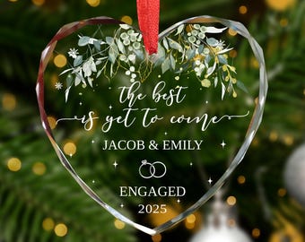 The Best Is Yet To Come Glass Ornament, Custom Engaged Ornament, Personalized Engagement Gift, Gift For Couple, Christmas Decor