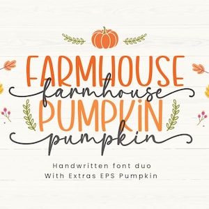May include: Handwritten font duo "Farmhouse Pumpkin" with a pumpkin illustration and fall leaves.  The text "Handwritten font duo" and "With Extras EPS Pumpkin" are also included.