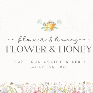 May include: A graphic design for a font duo called "Flower & Honey". The design features a watercolor illustration of a honey jar with flowers and the text "Flower & Honey" in a script and serif font.