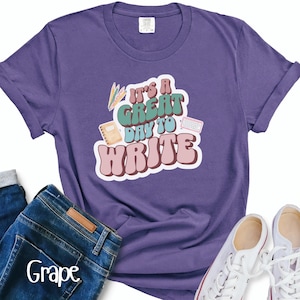 A Great Day to Write Teacher Shirt. Unisex Garment-Dyed T-shirt. Teacher tee gift. English Teacher. Back to School. First Day of School