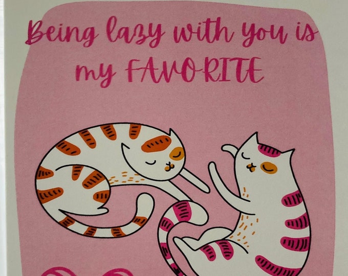 Valentine's Day Cats Card - Being Lazy With You Is My Favorite