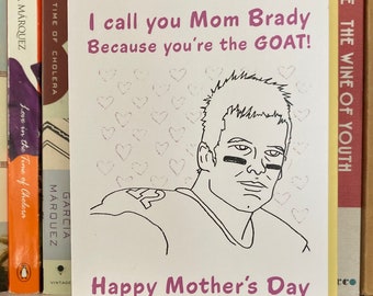 Happy Mother's Day Card - Mom Brady - The GOAT - Funny Mother's Day Card - Tom Brady - Mothers Day from Son