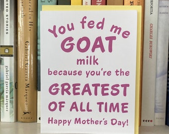 Happy Mother's Day Card - The GOAT - Funny Mother's Day Card - Tom Brady - Mothers Day from Son - Goat Milk - The Greatest Mom