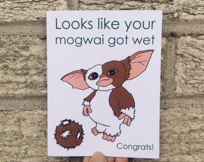 Funny New Baby Card, Looks Like Your Mogwai Got Wet, Gremlins Inspired, Nerd Card, Funny Baby Gift, Funny Baby Shower, New Baby Funny