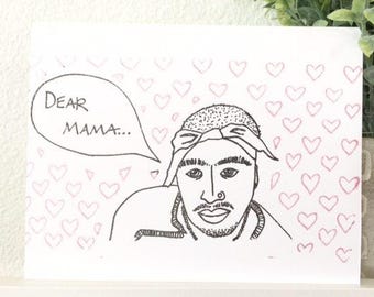Tupac - Mother's Day Card - Dear Mama