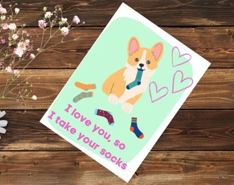 Digital - I Love You So I Take Your Socks - Valentines Day Card - Dog Card - Love Card - Dog Lovers - Pet Parent Card - Anniversary