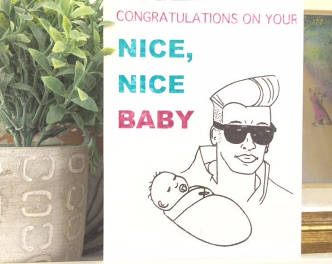 Funny New Baby Card - Nice, Nice Baby, Congratulations Card - Invitations - Funny Baby Card - Vanilla Ice Inspired - Funny Baby Shower Gift