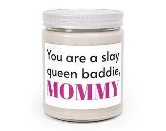 Funny Mother's Day Gift  - You are a slay queen baddie, Mommy  - Gift for Mother's Day from Kid, Gift for mom from teen