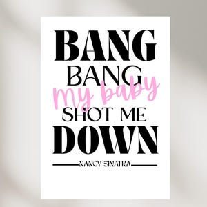 "Nancy Sinatra ""Bang Bang (Mein Baby hat mich abgeschossen)" Druck."