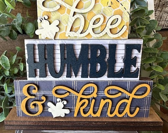 Bee Humble & Kind Stacked Words | Shelf Sitter | Home | Bee | Farmhouse Decor | Bee Decor