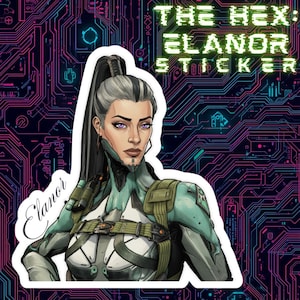 May include: A sticker featuring a stylized illustration of a woman with gray hair in a high ponytail and purple eyes. The text "THE HEX: ELANOR STICKER" is at the top, with the name "Elanor" in cursive at the bottom.