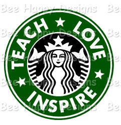 Download Starbucks Logo SVG File Teach Love Inspire | Etsy