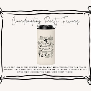 May include: A cream-colored can cooler with a black top, featuring a black and white illustration and text that reads "Taylor's Bachelorette Weekend". The text "Coordinating Party Favors" is at the top. The image is framed with a black border.